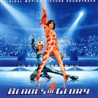 Blades Of Glory (Orginal Motion Picture Soundtrack) Mp3