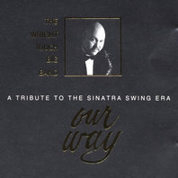 Our Way - A Tribute To The Sinatra Swing Era Mp3
