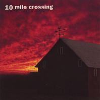 10 Mile Crossing Mp3