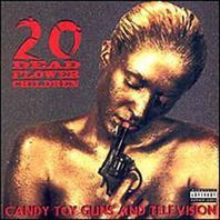 Candy, Toy Guns & Television Mp3