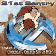 Chocolate Coated Super Hero Mp3