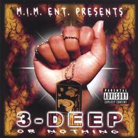 3-DEEP OR NOTHING Mp3
