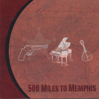 500 Miles To Memphis Mp3