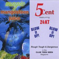 Blow It Up! * Magic Mangosteen (feat. 24 Kt) Mp3