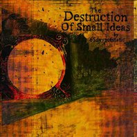 The Destruction Of Small Ideas (Limited Edition) CD1 Mp3