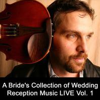A Bride's Collection of Wedding Reception Music LIVE Vol. 1 Mp3