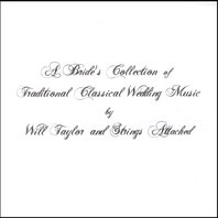 A  Bride's Collection of Traditional Wedding Music - Will Taylor Mp3