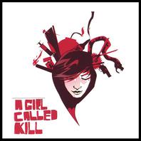 A Girl Called Kill Mp3