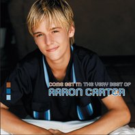 Come Get It: The Very Best Of Aaron Carter Mp3