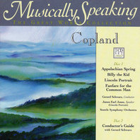 Copland Appalachian Spring, Billy the Kid Suite, Lincoln Portrait, Fanfare for the Common Man, Musically Speaking Mp3