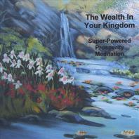 The Wealth in Your Kingdom Mp3