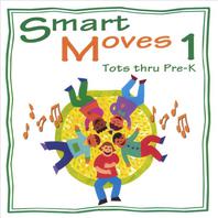 Smart Moves 1: Tots thru Pre-K Mp3
