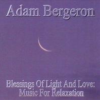 Blessings Of Light & Love: Music For Relaxation Mp3