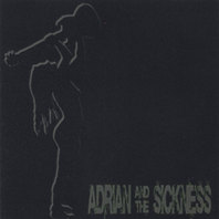 Adrian and the Sickness Mp3
