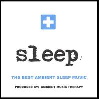 Sleep: Ambient Sleep Therapy 1 Mp3