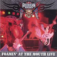 Foamin' At the Mouth - Live! Mp3