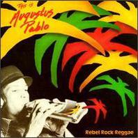 Rebel Rock Reggae - This Is Augustus Pablo Mp3