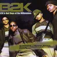 B2K Is Hot! (Boys Of The Millennium) Mp3