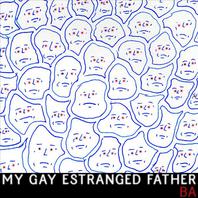 My Gay Estranged Father Mp3