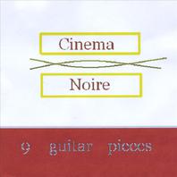 Cinema Noire 9 Guitar Pieces Mp3