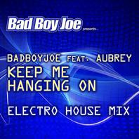 BadBoyJoe presents: Keep Me Hanging on Mp3