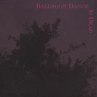 Ballroom Dance Is Dead Mp3