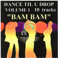 Dance Til U Drop (Volume 1) Mp3