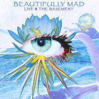 Beautifully Mad Live @ the Basement Mp3