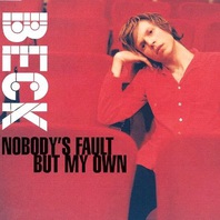 Nobody's Fault But My Own Mp3