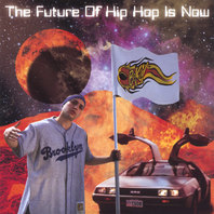 The Future Of Hip Hop Is Now Mp3