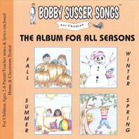 The Album For All Seasons (Bobby Susser Songs For Children) Mp3