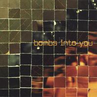 Bombs Into You Mp3