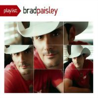 Playlist: The Very Best of Brad Paisley Mp3