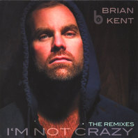I'm Not Crazy - The Remixes Mp3