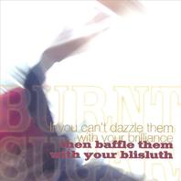 If You Can't Dazzle Them With You're Brilliance, Then Baffle Them With Your Blisluth Mp3