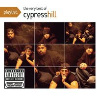 Playlist: The Very Best Of Cypress Hill Mp3