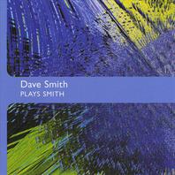 Dave Smith Plays Smith Mp3