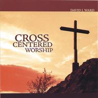 Cross-Centered Worship Mp3