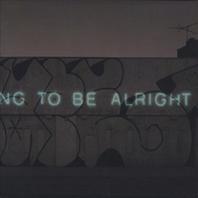 Everything Is Going to Be Alright Mp3