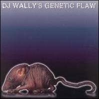 DJ Wally's Genetic Flaw Mp3