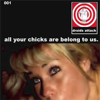 All Your Chicks Are Belong to Us Mp3
