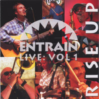 Entrain Live: Vol 1 Rise Up Mp3