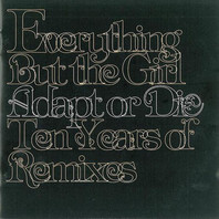 Adapt Or Die - Ten Years Of Remixes Mp3