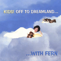 Kids! Off to Dreamland With Fern Mp3