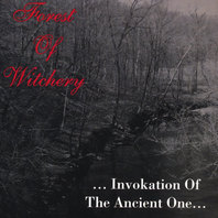 Forest of Witchery -  Invokation of the Ancient One Mp3