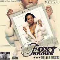 Dj Trasha & Foxy Brown: The I.N.G.A. Sessions Mp3