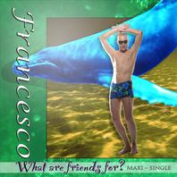 What Are Friends for? - EP Mp3