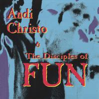 Andi Christo and the Disciples of FUN Mp3