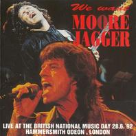 We Want Moore Jagger Live Mp3