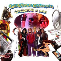 George Clinton & His Gangsters Of Love Mp3